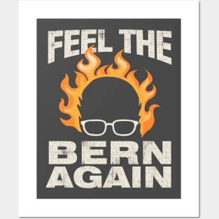 Feel The Bern Again Posters and Art